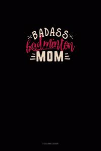 Badass Badminton Mom