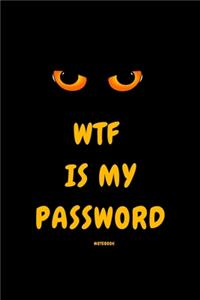 WTF IS MY PASSWORD Notebook