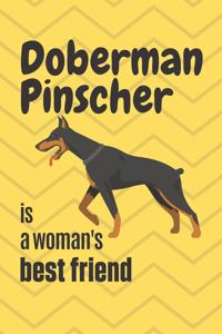Doberman Pinscher is a woman's Best Friend