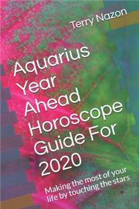 Aquarius Year Ahead Horoscope Guide For 2020
