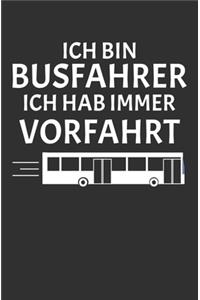 Ich Bin Busfahrer Ich Hab Immer Vorfahrt