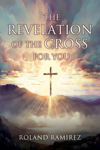 Revelation Of The Cross For You