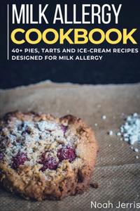 Milk Allergy Cookbook