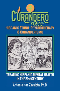 Curandero Hispanic Ethno-Psychotherapy & Curanderismo
