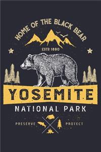 Yosemite National Park Home of The Black Bear ESTD 1890 Preserve Protect