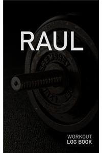 Raul: Blank Daily Workout Log Book Track Exercise Type, Sets, Reps, Weight, Cardio, Calories, Distance & Time Space to Record Stretches, Warmup, Cooldown 