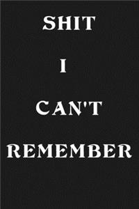 Shit I'm supposed to remember