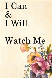 I Can & I will Watch Me