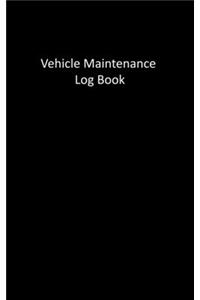 Vehicle Maintenance Log Book: Repair Record Book For All Vehicles (5"x8")(No.1)