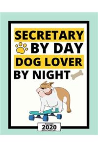Secretary By Day Dog Lover By Night