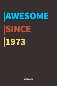 Awesome Since 1973 Notebook Journal