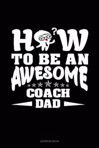 How To Be An Awesome Coach Dad