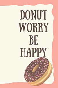 Donut Worry Be Happy