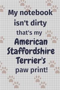 My notebook isn't dirty that's my American Staffordshire Terrier's paw print!