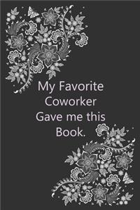 My Favorite Coworker Gave me this Book.