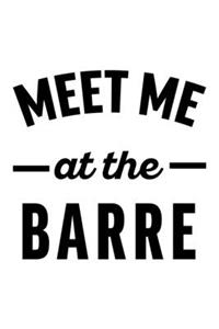 Meet Me at the Barre
