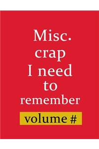 Misc. Crap I Need To Remember Notebook (Paperback, Red Cover)
