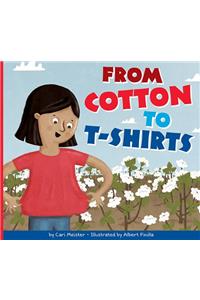From Cotton to T-Shirts