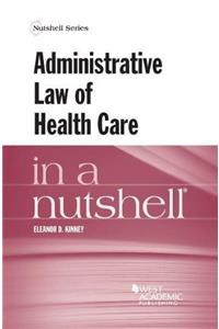 Administrative Law of Health Care in a Nutshell