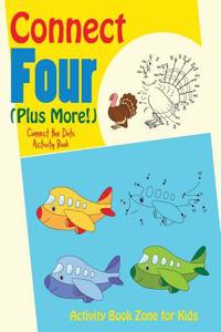 Connect Four (Plus More!) Connect the Dots Activity Book