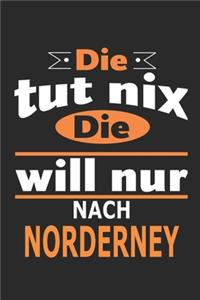 Die tut nix Die will nur nach Norderney
