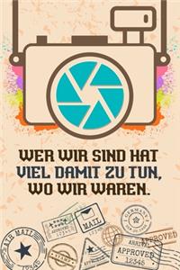 Wer wir sind hat viel damit zu tun, wo wir waren