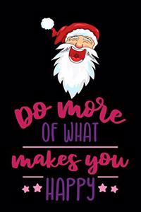 Do more of what makes you happy