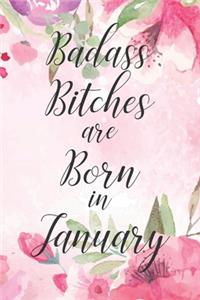 Badass Bitches are Born in January