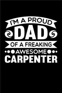 I'm A Proud Dad Of A Freaking Awesome Carpenter