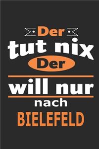 Der tut nix Der will nur nach Bielefeld