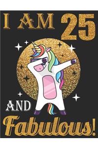 I Am 25 And Fabulous!