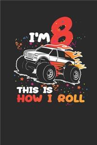 I'm 8 This Is How I Roll
