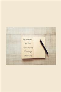 My worries are few because my blessings are many.: Motivational Quote Notebook/Journal/Diary (6 x 9) 120 Lined pages