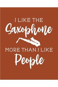 I Like the Saxophone More Than I Like People