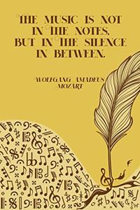 The Music is Not in The Notes but in the Silence in Between
