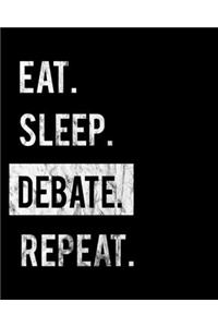 Eat Sleep Debate Repeat