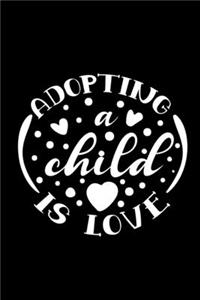 Adopting A Child Is Love