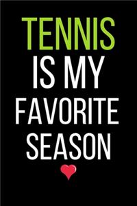 Tennis Is my Favorite Season
