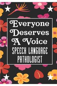 Everyone Deserves A Voice Speech Language Pathologist
