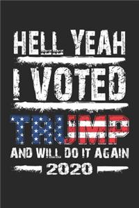 Hell Yeah I Voted For Trump And I Will Do It Again 2020