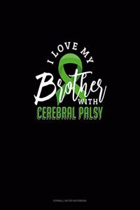 I Love My Brother With Cerebral Palsy