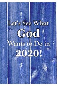 Let's See What God Wants to Do!