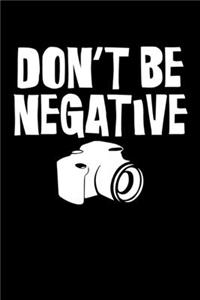 Don't Be Negative