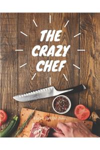 Blank Recipe Book The Crazy Chef