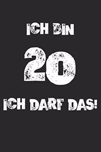 Ich Bin 20 Ich Darf Das!