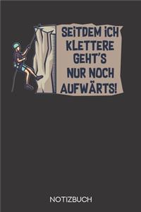 Seitdem ich klettere geht's nur noch aufwärts!