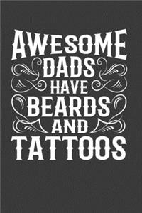 Awesome Dads Have Beards And Tattoos
