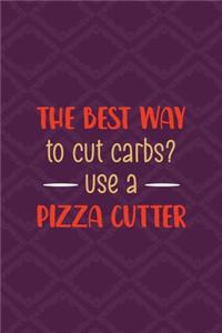 The Best Way To Cut Carbs? Use A Pizza Cutter