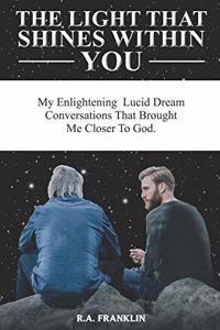 The Light That Shines Within You