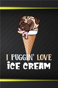 I Puggin Love Ice Cream